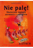 Nie pale Skuteczne metody zerwania z nałogiem