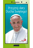 Przyjmij dary Ducha Świętego