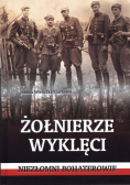Żołnierze wyklęci Niezłomni bohaterowie