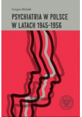 Psychiatria w Polsce w latach 1945 1956
