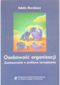 Osobowość organizacji Zastosowanie w praktyce zarządzania