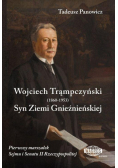 Wojciech Trąmpczyński. Syn Ziemi Gnieźnieńskiej