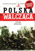 Polska Walcząca Tom 60 Epigoni