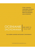 Ocenianie zachowania Jak robić to lepiej? Trzy modele oceniania zachowania z komentarzem