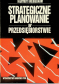 Strategiczne planowanie w przedsiębiorstwie