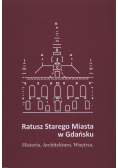 Ratusz Starego Miasta w Gdańsku