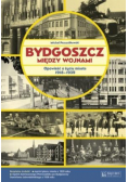 Bydgoszcz między wojnami. Opowieść...