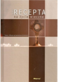Nowa rezepta na życie wieczne