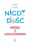Nigdy dość Mózg a uzależnienie