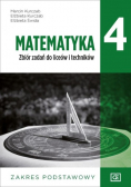 Matematyka 4 Zbiór zadań do liceów i techników Zakres podstawowy