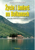 Życie i śmierć na Bałkanach Kronika rodziny z Czarnogóry