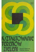 Kształtowanie terenów zieleni