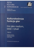 Kulturotwórcza funkcja gier Tom 2
