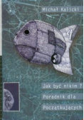 Jak być nikim Poradnik dla początkujących