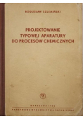 Projektowanie typowej aparatury do procesów chemicznych