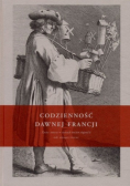 Codzienność dawnej Francji