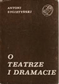 O teatrze i dramacie