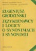 Językoznawcy i logicy w synonimach i synonimii