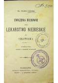 Ćwiczenia duchowne czyli lekarstwo niebieskie dla człowieka 1900 r.