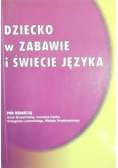 Dziecko w zabawie i świecie języka