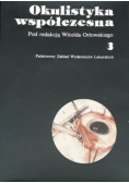 Okulistyka współczesna tom III