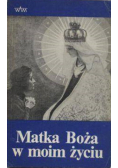 Matka Boża w moim życiu