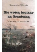 Nie wrócą bociany na Graniczną
