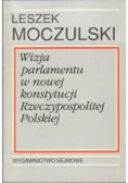 Wizja parlamentu w nowej konstytucji Rzeczypospolitej Polskiej