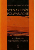 Scenariusze półwariackie