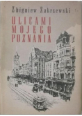 Ulicami mojego Poznania 1918 1939