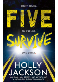 Five survive