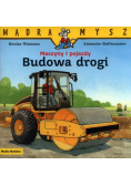 Mądra Mysz. Maszyny i pojazdy. Budowa drogi