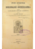 Życie duchowne czyli doskonałość chrześcijańska Tom I 1892 r.