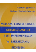 Metoda controllingu strategicznego i jej implementacja w zarządzaniu biznesem