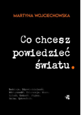 Co chcesz powiedzieć światu