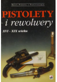 Pistolety i rewolwery XVI - XIX wieku