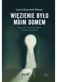 Więzienie  było moim domem