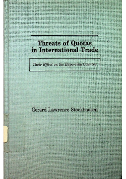 Threats of Quotas in International Trade Their Effect on the Exporting Country