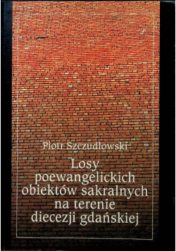 Losy poewangelickich obiektów sakralnych na terenie diecezji gdańskiej