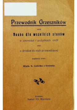 Przewodnik grzeszników czyli nauka dla wszelkich stanów 1913r