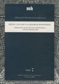 Szyici i sunnici na bliskim wschodzie Tom 7