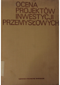 Ocena projektów inwestycji przemysłowych