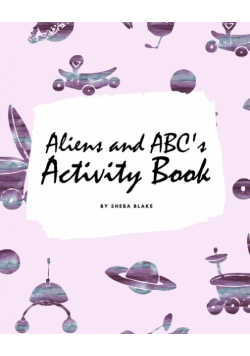 Aliens and ABC's Activity Book for Children (8x10 Coloring Book / Activity Book)
