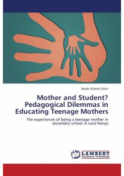 Mother and Student? Pedagogical Dilemmas in Educating Teenage Mothers