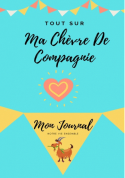 Tout Sur Ma Chèvre De Compagnie