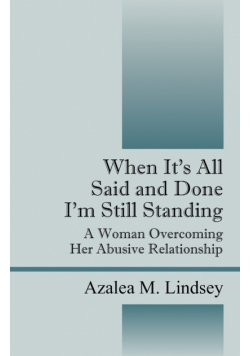When it's All Said and Done I'm Still Standing