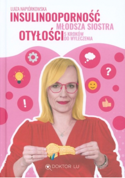 Insulinooporność  młodsza siostra otyłości 5 kroków do wyleczenia