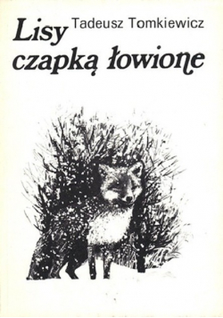 Lisy czapką łowione