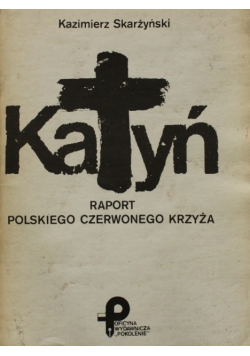 Katyń Raport Polskiego Czerwonego Krzyża