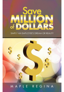 Save Million of Dollars